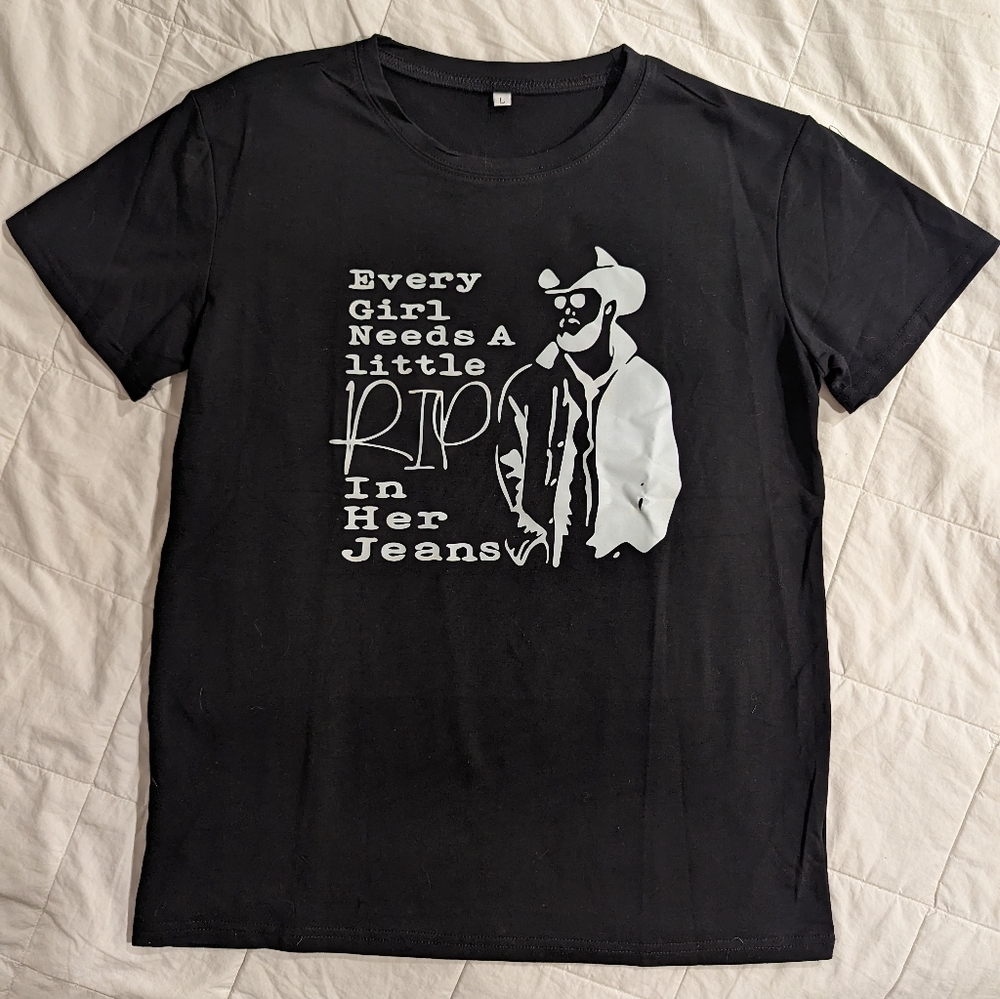 YELLOWSTONE T shirt Every woman needs a Rip in her Jeans